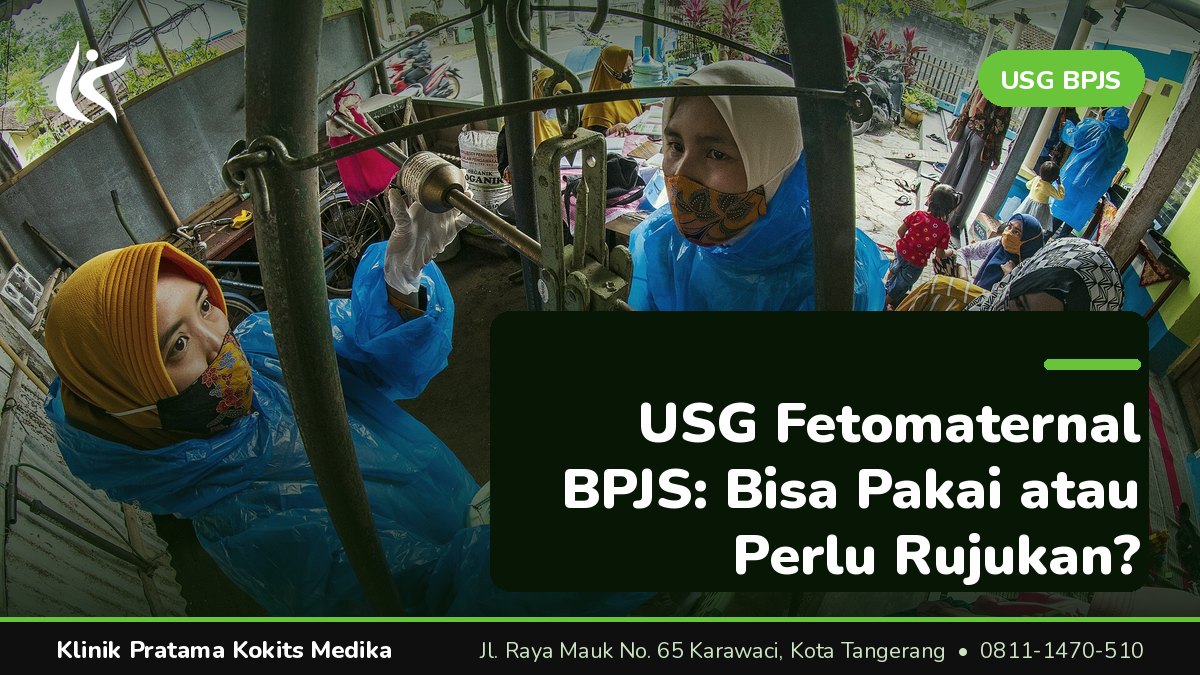Apakah USG Fetomaternal Bisa Pakai BPJS?
