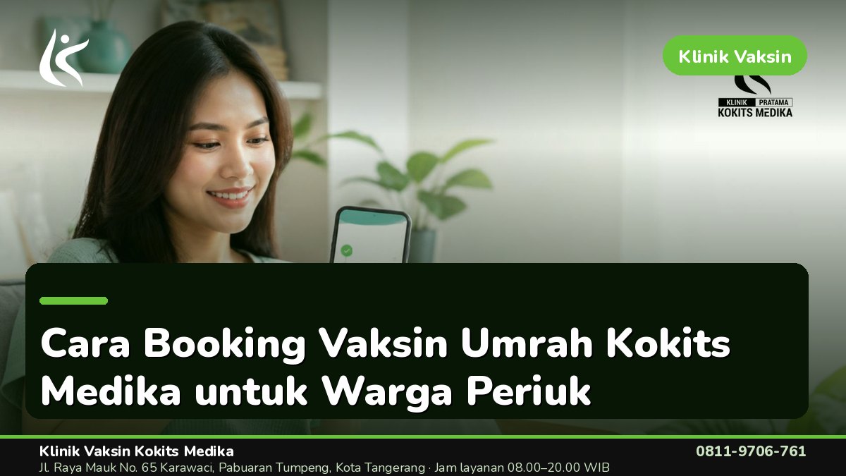 Alur Cara Booking Vaksin Umrah Kokits Medika