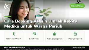 Vaksin Umrah & Umroh - Klinik Vaksin Kokits Medika Karawaci Tangerang