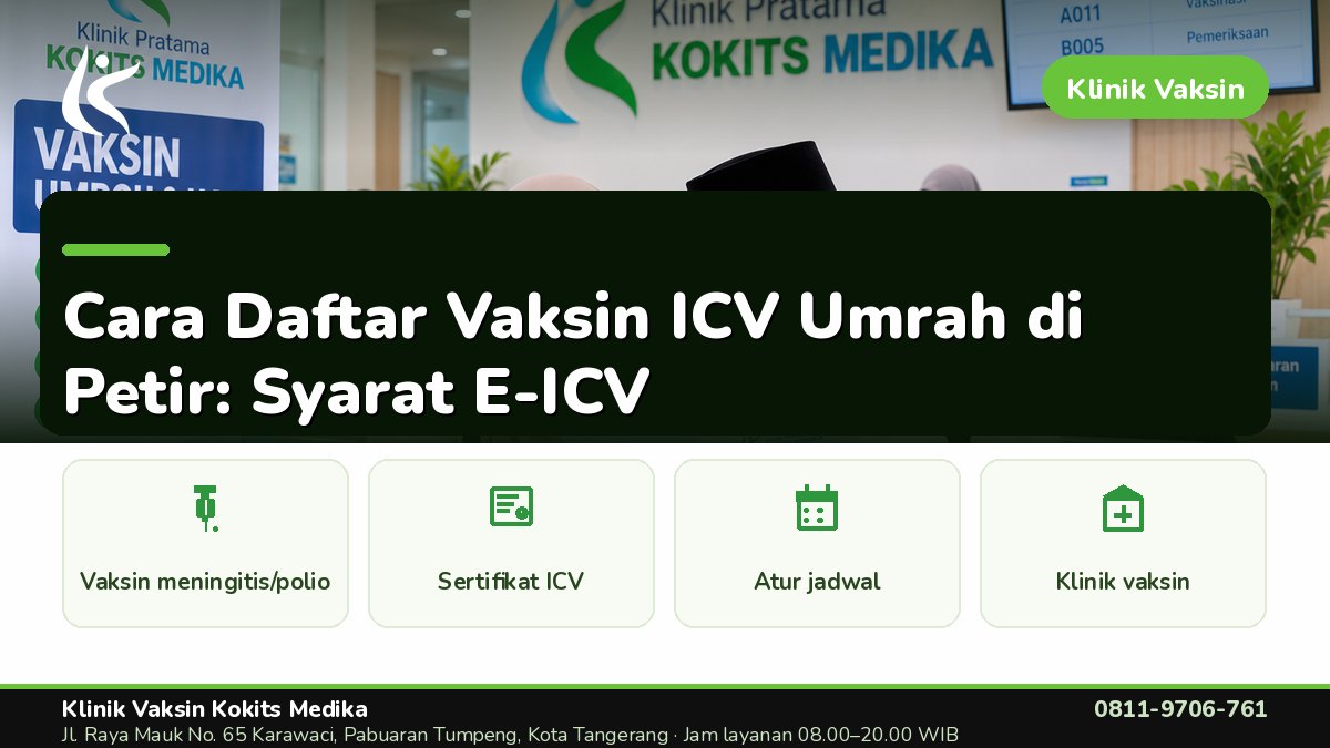 Vaksin Umrah & Umroh - Klinik Vaksin Kokits Medika Karawaci Tangerang