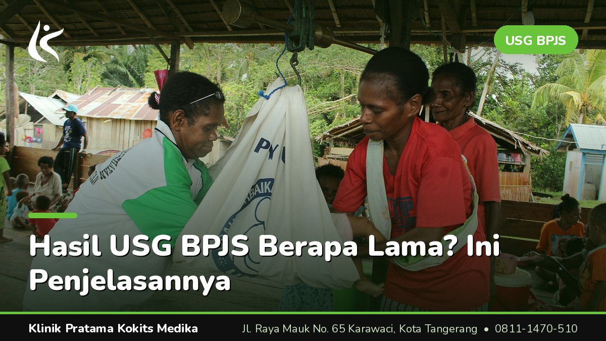 Hasil USG BPJS Berapa Lama? Ini Gambaran Umumnya