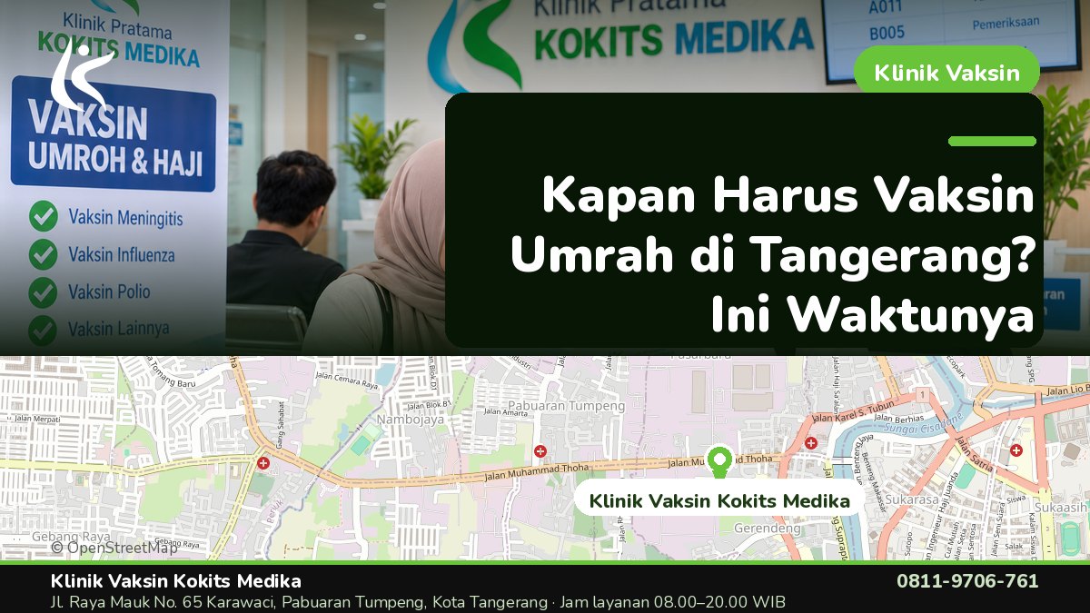 Vaksin Umrah & Umroh - Klinik Vaksin Kokits Medika Karawaci Tangerang