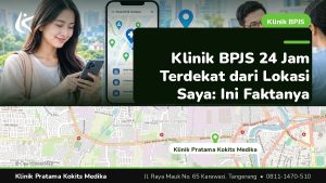 klinik bpjs 24 jam terdekat dari lokasi saya - Klinik Pratama Kokits Medika Karawaci Tangerang