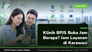 klinik bpjs buka jam berapa - Klinik Pratama Kokits Medika Karawaci Tangerang
