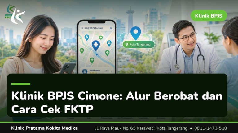klinik BPJS Cimone, klinik BPJS kesehatan Cimone, cara mengecek klinik BPJS kesehatan Karawaci - Klinik Pratama Kokits Medika Karawaci Tangerang