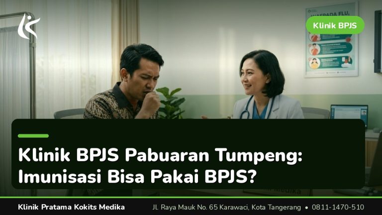 klinik BPJS Pabuaran Tumpeng, klinik BPJS Nambo Jaya, apakah imunisasi di klinik bisa pakai BPJS - Klinik Pratama Kokits Medika Karawaci Tangerang
