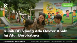 klinik bpjs yang ada dokter anak - Klinik Pratama Kokits Medika Karawaci Tangerang