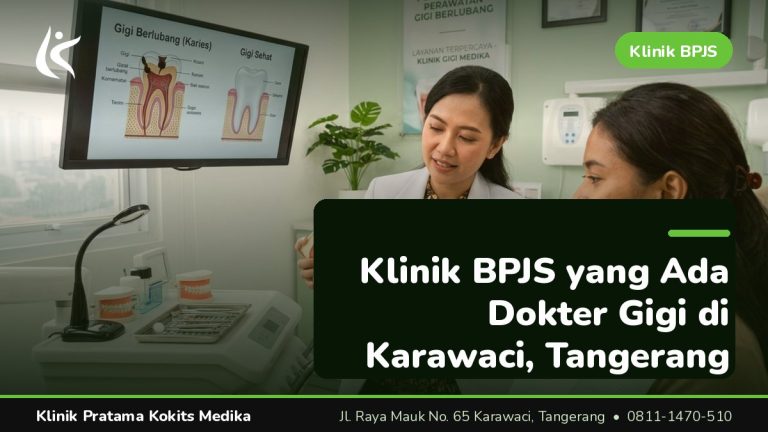 klinik bpjs yang ada dokter gigi - Klinik Pratama Kokits Medika Karawaci Tangerang