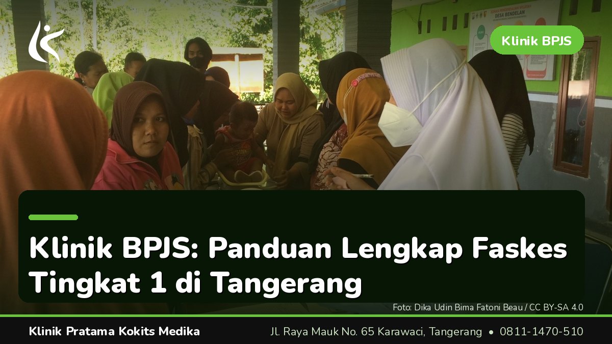 klinik bpjs - Klinik Pratama Kokits Medika Karawaci Tangerang