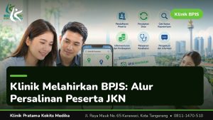 klinik melahirkan bpjs - Klinik Pratama Kokits Medika Karawaci Tangerang