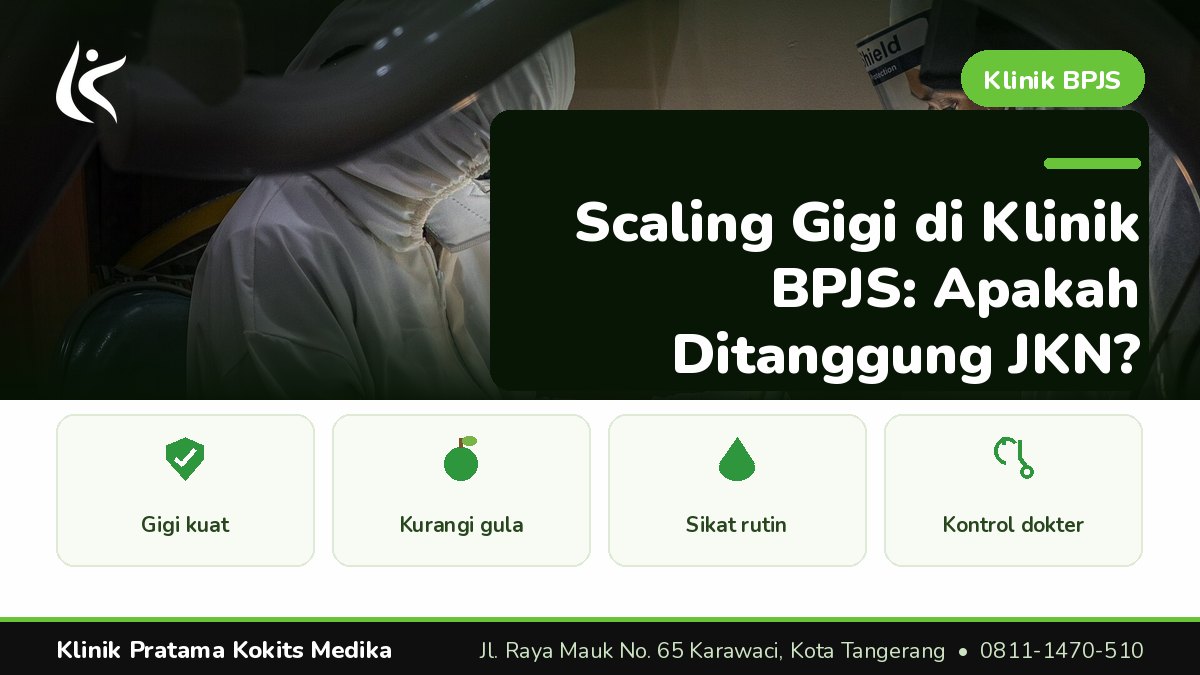 scaling gigi di klinik bpjs - Klinik Pratama Kokits Medika Karawaci Tangerang