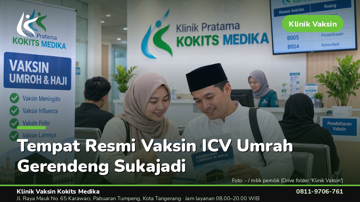 Vaksin Umrah & Umroh - Klinik Vaksin Kokits Medika Karawaci Tangerang