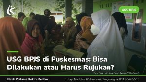 usg bpjs di puskesmas - Klinik Pratama Kokits Medika Karawaci Tangerang