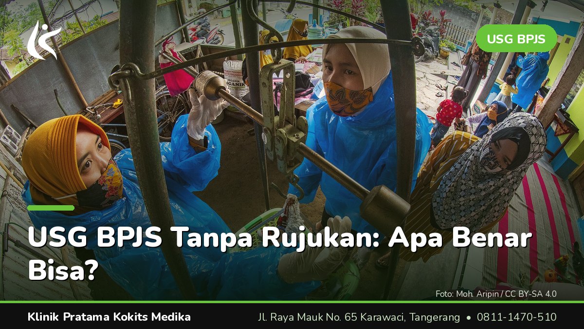 usg bpjs tanpa rujukan - Klinik Pratama Kokits Medika Karawaci Tangerang