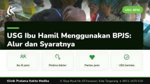usg ibu hamil menggunakan bpjs - Klinik Pratama Kokits Medika Karawaci Tangerang