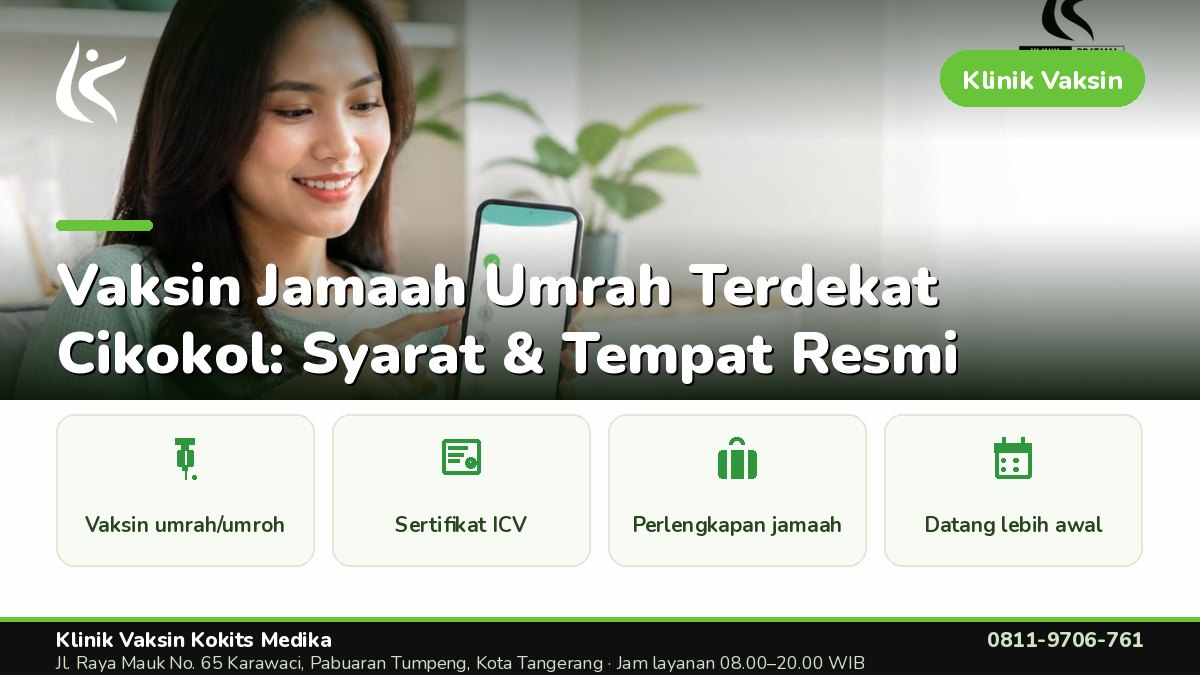 Vaksin Umrah & Umroh - Klinik Vaksin Kokits Medika Karawaci Tangerang
