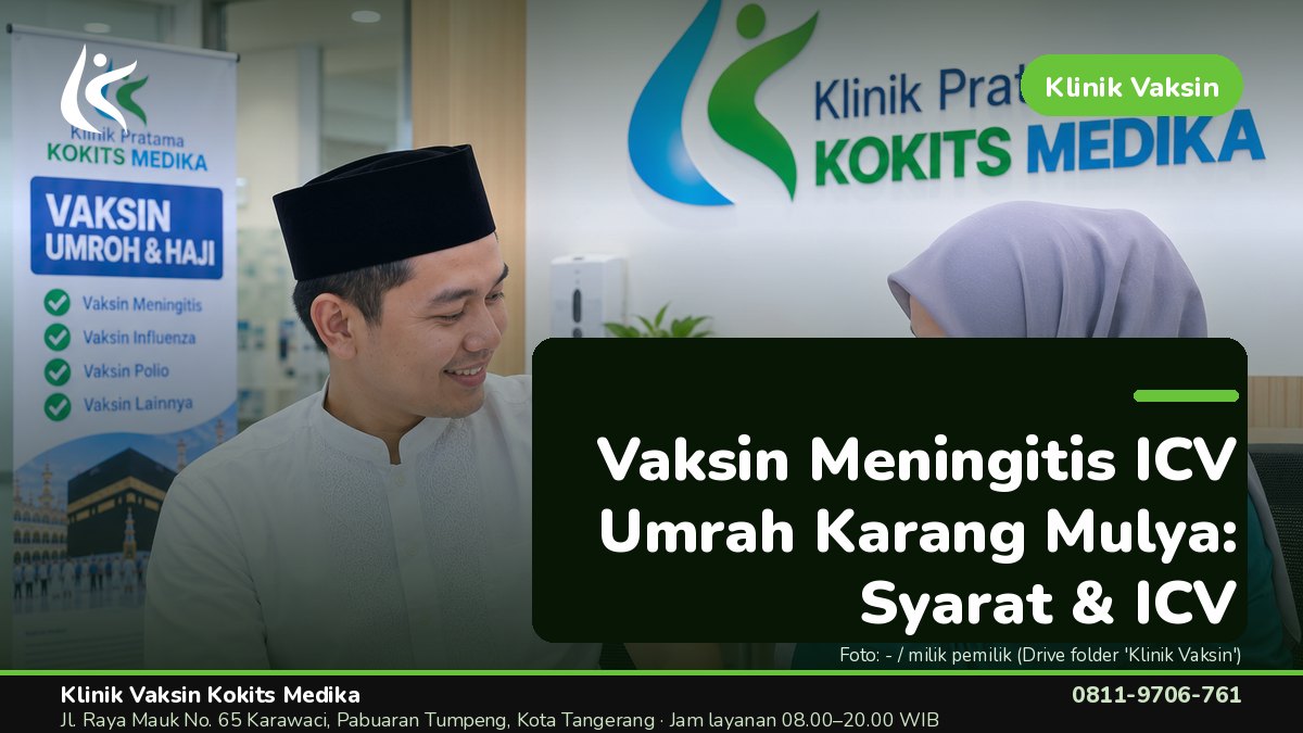 Vaksin Umrah & Umroh - Klinik Vaksin Kokits Medika Karawaci Tangerang
