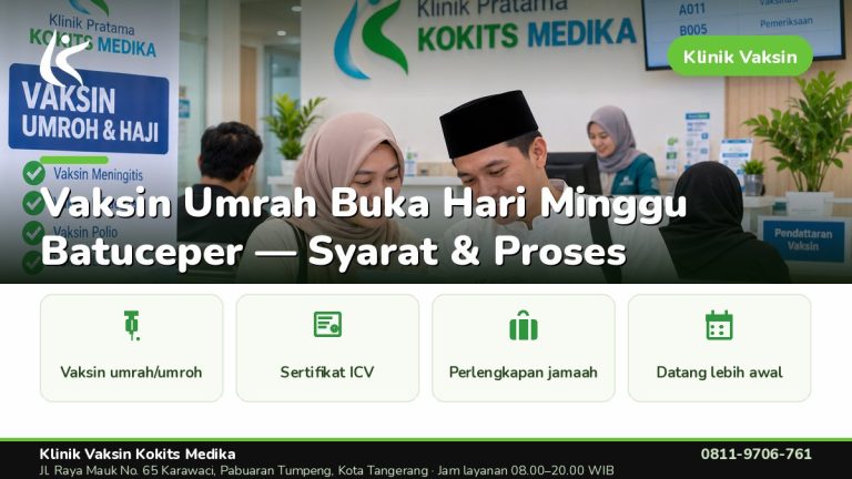 Vaksin Umrah & Umroh - Klinik Vaksin Kokits Medika Karawaci Tangerang