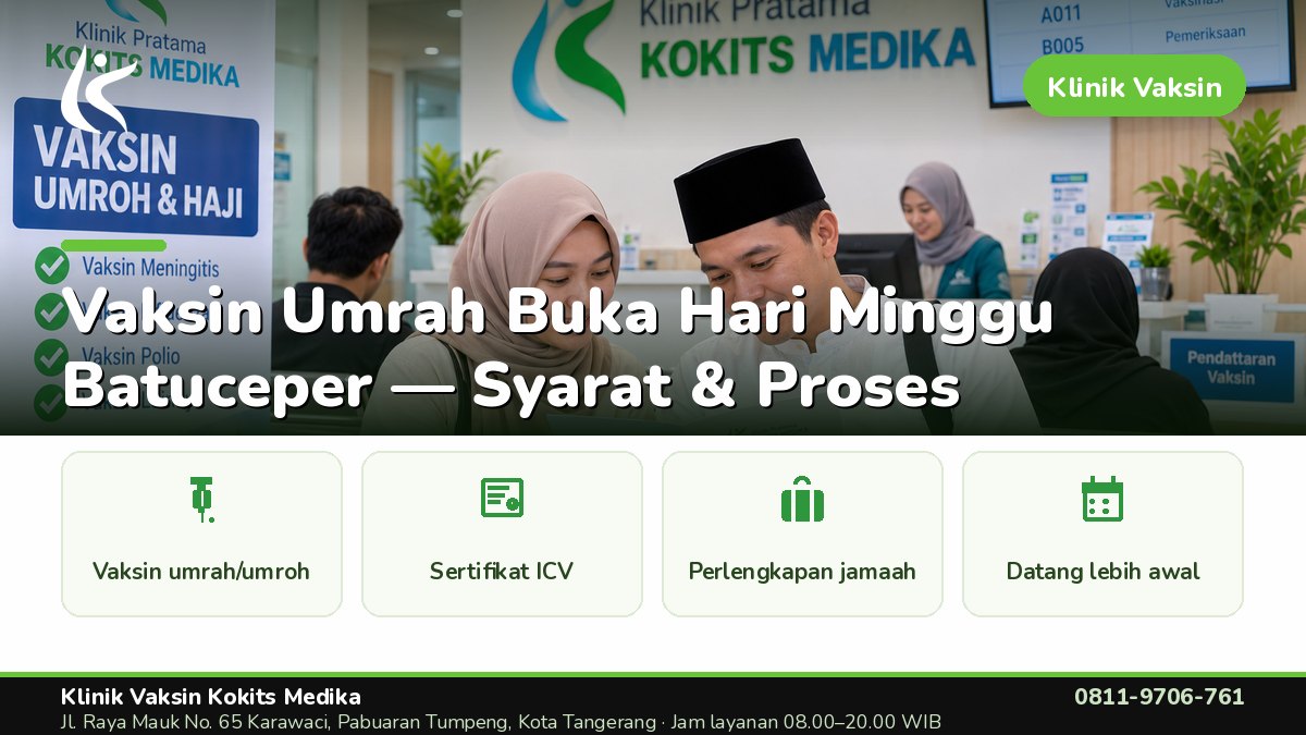 Vaksin Umrah & Umroh - Klinik Vaksin Kokits Medika Karawaci Tangerang