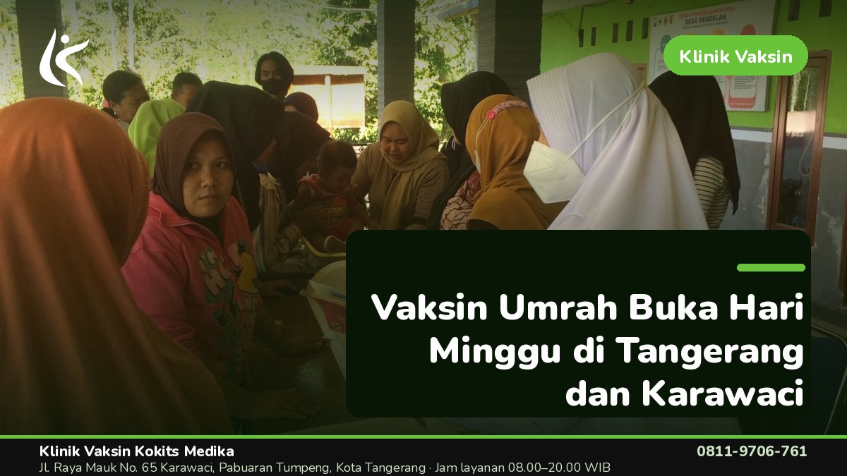 Pilihan Jadwal Vaksinasi untuk Calon Jamaah Tangerang dan Karawaci