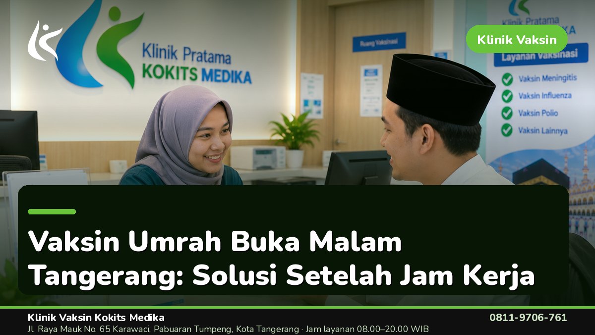 Vaksin Umrah Buka Malam Tangerang: Layanan Setiap Hari Sampai Pukul 20.00