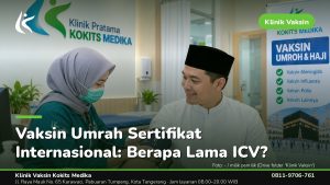 Vaksin Umrah & Umroh - Klinik Vaksin Kokits Medika Karawaci Tangerang