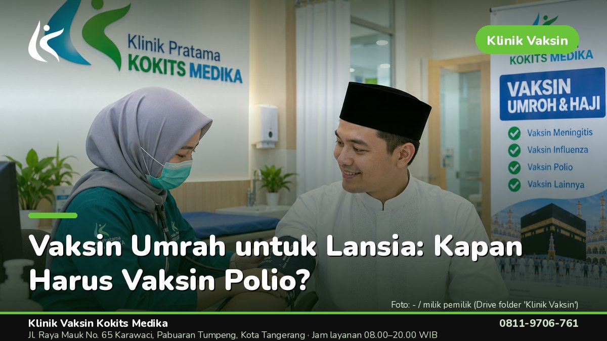 Vaksin Umrah & Umroh - Klinik Vaksin Kokits Medika Karawaci Tangerang