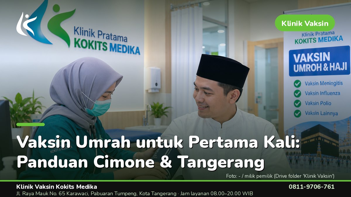 Vaksin Umrah & Umroh - Klinik Vaksin Kokits Medika Karawaci Tangerang