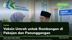 Vaksin Umrah & Umroh - Klinik Vaksin Kokits Medika Karawaci Tangerang