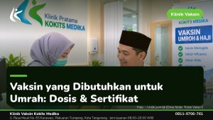 Vaksin Umrah & Umroh - Klinik Vaksin Kokits Medika Karawaci Tangerang