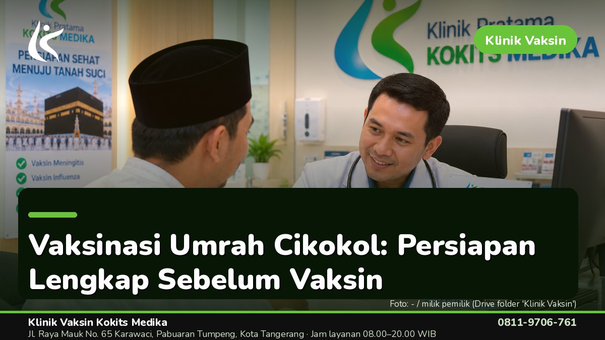 Vaksin Umrah & Umroh - Klinik Vaksin Kokits Medika Karawaci Tangerang