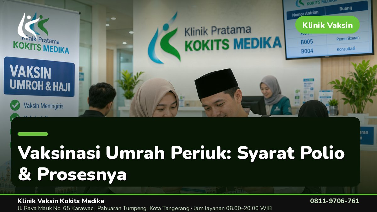 Kesalahan Umum Seputar Vaksin Polio untuk Jamaah Umroh